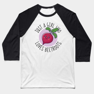 Just A Girl Who Loves Beetroots Cute Beetroot Baseball T-Shirt